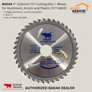 BADAK 4" (110mm) TCT Circular Saw Blade; for Aluminium, Acrylic and Plastic (TCT A800)