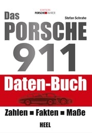 Das Porsche 911 Daten-Buch Stefan Schrahe