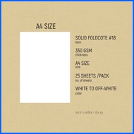 ✙ ۩ ♈ SOLID FOLDCOTE #18  350 gsm  A4 size 25 sheets per pack