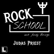 Judas Priest - Rock School mit Andy Brings, Folge 9 (ungekürzt) Andy Brings