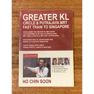 GREATER KL CIRCLE & PUTRAJAYA MRT FAST TRAIN TO SINGAPORE book by Ho Chin Soon