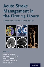 Acute Stroke Management in the First 24 Hours Maxim Mokin