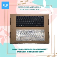 Axioo DJM AX2000 MSI U100 Laptop Keyboard