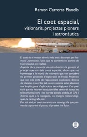 El Coet espacial : visionaris, projectes pioners i astronàutica Ramón Carreras Planells