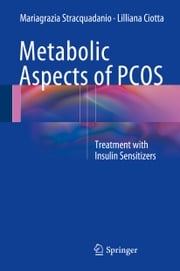 Metabolic Aspects of PCOS Mariagrazia Stracquadanio