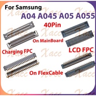For Samsung Galaxy A04 A045 A05 A055 40Pin Charging FPC And LCD FPC Connector Port On Flex and Mainb