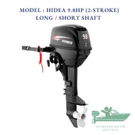 (INSTALLMENT/ANSURAN) HIDEA 9.8HP 2-STROKE Long / Short Shaft Boat Motor Outboard / TRUSTED SELLER