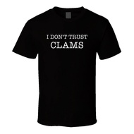 I Don'T Trust Clams Funny T Shirt