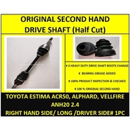 Original Secondhand - Toyota Estima ACR 50/ Alphard Vellfire ANH 20 2.4 DRIVE SHAFT (LONG/ RIGHT HAND SIDE) 1PC
