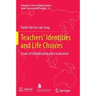 Teachers' Identities and Life Choices by Pattie Luk-Fong | Paperback | Springer Natu | 9789814560924