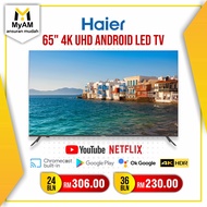 [Installment Plan] Ansuran Mudah Haier 65 Inch Android 4K UHD Smart LED TV