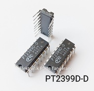 IC PT2399 ASLI IC PT2399D ORIGINAL IC PT 2399D IC PT 2399 D ASLI IC PT2399D-D
