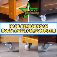 T1. RODA TROLLEY TROLI 3" INCHI NYLON PUTIH - MATI | HIDUP | HIDUP+REM