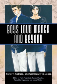 Boys Love Manga and Beyond: History, Culture, and Community in Japan (English Edition) Boys Love Man