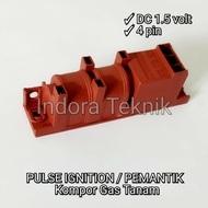 Pulse Ignition - Pemantik Kompor Tanam 4 Output - DC 1.5V Ariston Modena Universal