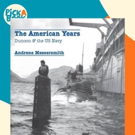 [100% Original Books] - The American Years - Dunoon & the US Navy by Andrene Messersmith (UK edition