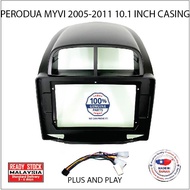 Perodua Myvi 2005 10.1 Inch Android Player Casing