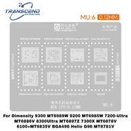 MU6 BGA Reballing Stencil For Dimensity 9300 MT6989W 9200 MT6985W 7200-Ultra MT6886V 8300Ultra MT689