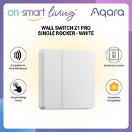 【GLOBAL】AQARA Smart Wall Switch Z1 Pro  - Single Rocker - Compatible for No and With Neutral
