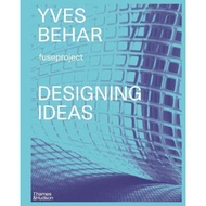 Yves Behar fuseproject : Designing Ideas by Yves Béhar (UK edition, hardcover)