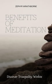 Benefits of Meditation Zephyr Wraithborne