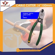 STARMAN | CABLE CUTTER  | 6”150mm | PEMOTONG WAYAR KABEL , ELEKTRIK