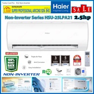Haier Non-Inverter Air Conditioner 2.0hp HSU-19LPA21 / 2.5hp HSU-25LPA21 Turbo Cool Pro R32 Non Inverter Air Conditioner ((3 Star Energy Saving))