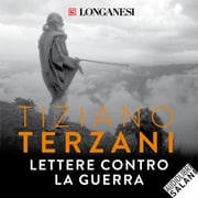 Lettere contro la guerra Terzani Tiziano