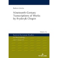 Nineteenth-Century Transcriptions of Works by Fryderyk Chopin by Barbara Literska (hardcover)
