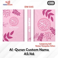 Al Quran DW 045- A5 A6/Hardcover/Quran Custom Write Your Own Name Quran Translation