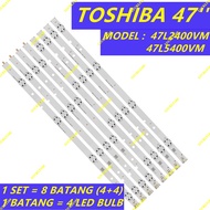 NEW 8Pcs/SET 47L2400VM / 47L5400VM Toshiba 47'' LED Backlight / Lampu TV 47L2400 / 47L5400