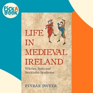 Life in Medieval Ireland by Finbar Dwyer (paperback)