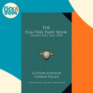 The Elm-Tree Fairy Book : Favorite Fairy Tales (1908) by Lejaren Hiller (US edition, hardcover)