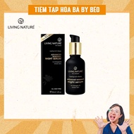 Serum đen giảm nám sáng da chống lão hóa Living Nature Advanced Renewal Night Serum 30ml - Dr Chubby