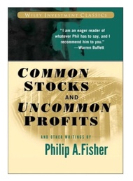 Common Stocks and Uncommon Profits and Other Writings
