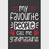 My Favourite People Call Me Grandmasaurus: Gifts for grandma, gifts for grandma birthday, grandma gifts 6x9 Journal Gift Notebook with 125 Lined Pages