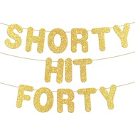 Pre-strung Shorty Hit Forty 40th Birthday Decorations Party Banner for Women, Funny Gold Glitter 40t