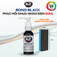 Dung dịch K2 BONO BLACK phục hồi nhựa nhám đen dàn áo lốp xe chai chiết 50ml