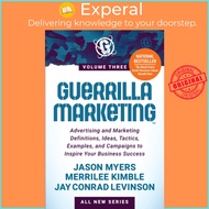 Guerrilla Marketing Volume 3 - Advertising and Marketing Definitions, Ide by Jay Conrad Levinson (US