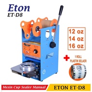 MESIN Eton ET-D8 Cup Sealer 16 Oz+ Drink Cup Press Machine 1 Plastic Roll