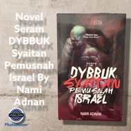 Novel Seram DYBBUK Syaitan  Pemusnah Israel By Nami Adnan