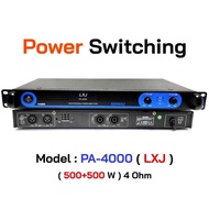 เพาเวอร์แอมป์ สวิทชิ่ง switching Class D  500W+500W Power Amplifier ยี่ห้อ LXJ รุ่น PA-4000