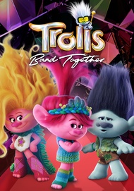 Trolls Band Together โทรลล์ส 3 (2023)