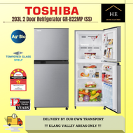 Toshiba 203L 2 Door Refrigerator GR-B22MP (SS) Ag+ Bio Deodorizer | Chiller Room Cooling | Peti Sejuk | Peti Ais 冰箱