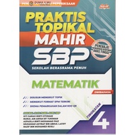 BUKU LATIHAN : PRAKTIS TOPIKAL MAHIR SBP MATEMATIK TINGKATAN 4 ( 2025 )