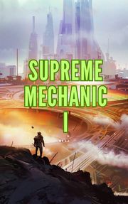 Supreme Mechanic Ⅰ LJ
