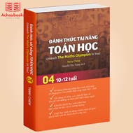 Sách Đánh Thức Tài Năng Toán Học 4 - Toán Singapore Song Ngữ Phát Triển Tư Duy Cho Trẻ ( 10 - 12 tuổ
