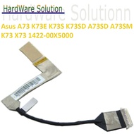 Asus A73 K73E K73S K73SD A73SD A73SM K73 X73 Series 1422-00X5000 LED Screen Cable