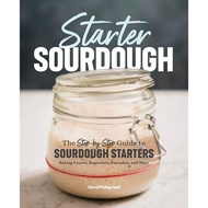Online Exclusive Starter Sourdough : The Step-by-Step Guide to Sourdough Starters Baking Loaves Bagu