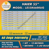 LE55K6600UG HAIER 55" LED TV BACKLIGHT (LAMPU TV)HAIER 55 INCH LED TV BACKLIGHT